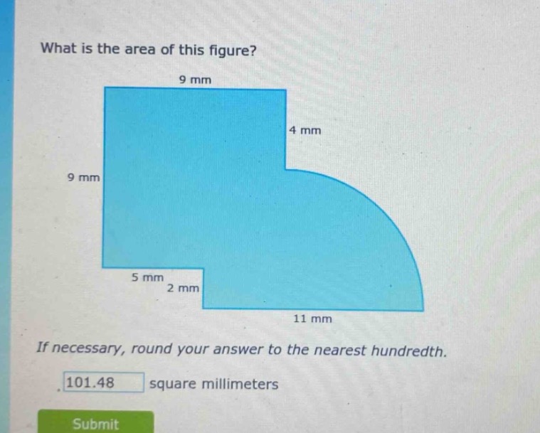 what is the area of this figure?\nif necessary, round your answer to the nearest hundredth.\nsquare millimeters