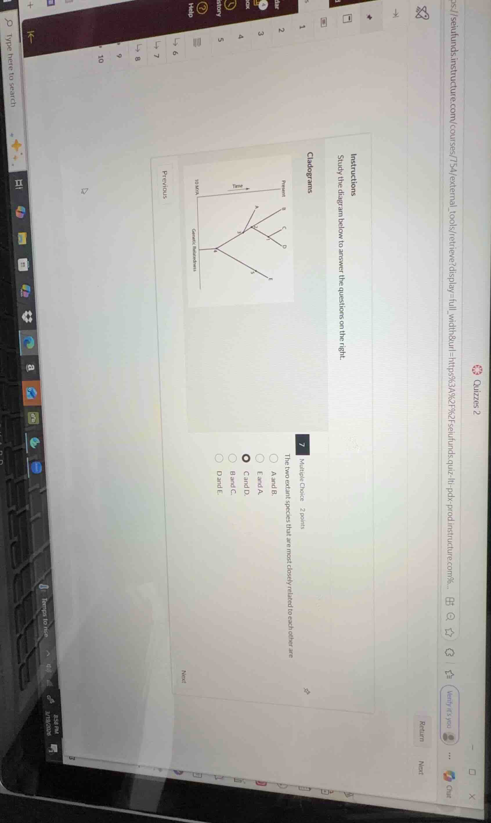 instructions\nstudy the diagram below to answer the questions on the right.\ncladograms\n7 multiple choice 2 points\nthe two extant species that are most closely related to each other are\na and b.\ne and a.\nc and d.\nb and c.\nd and e.