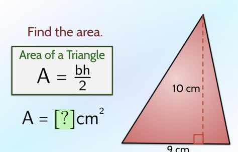 find the area.\narea of a triangle\n$a = \\frac{bh}{2}$\n$a = ? \\text{ cm}^2$