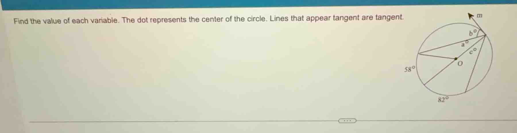 find the value of each variable. the dot represents the center of the circle. lines that appear tangent are tangent.