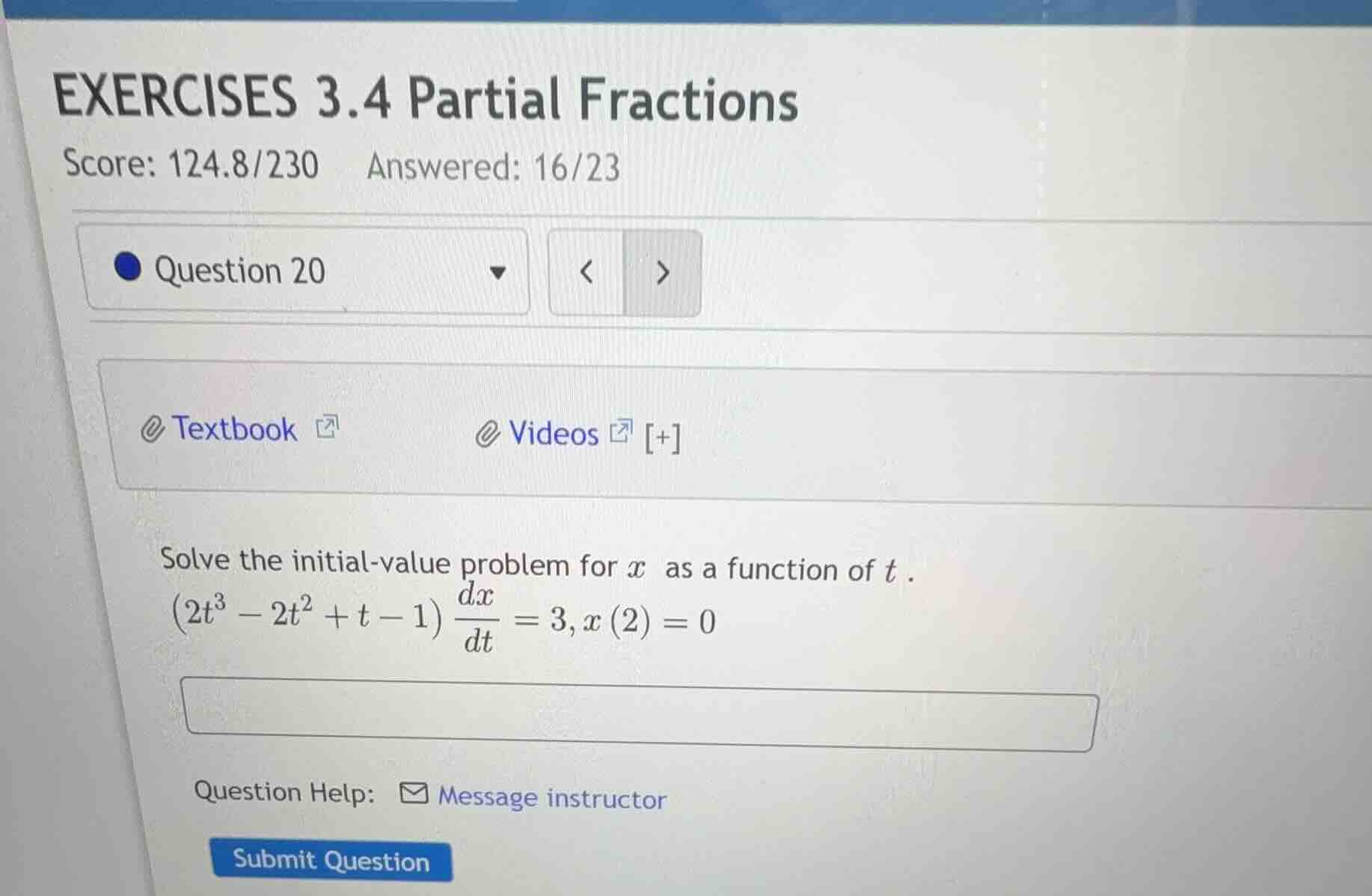 solve the initial-value problem for $x$ as a function of $t$.\n$(2t^3 - 2t^2 + t - 1) \\frac{dx}{dt} = 3, x(2) = 0$