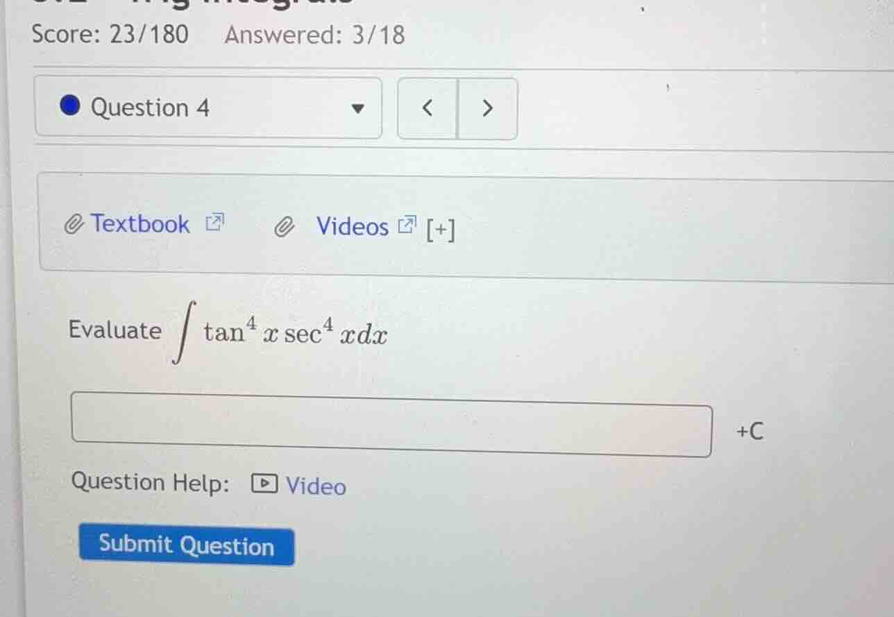 evaluate $\\int \\tan^{4} x \\sec^{4} x dx$