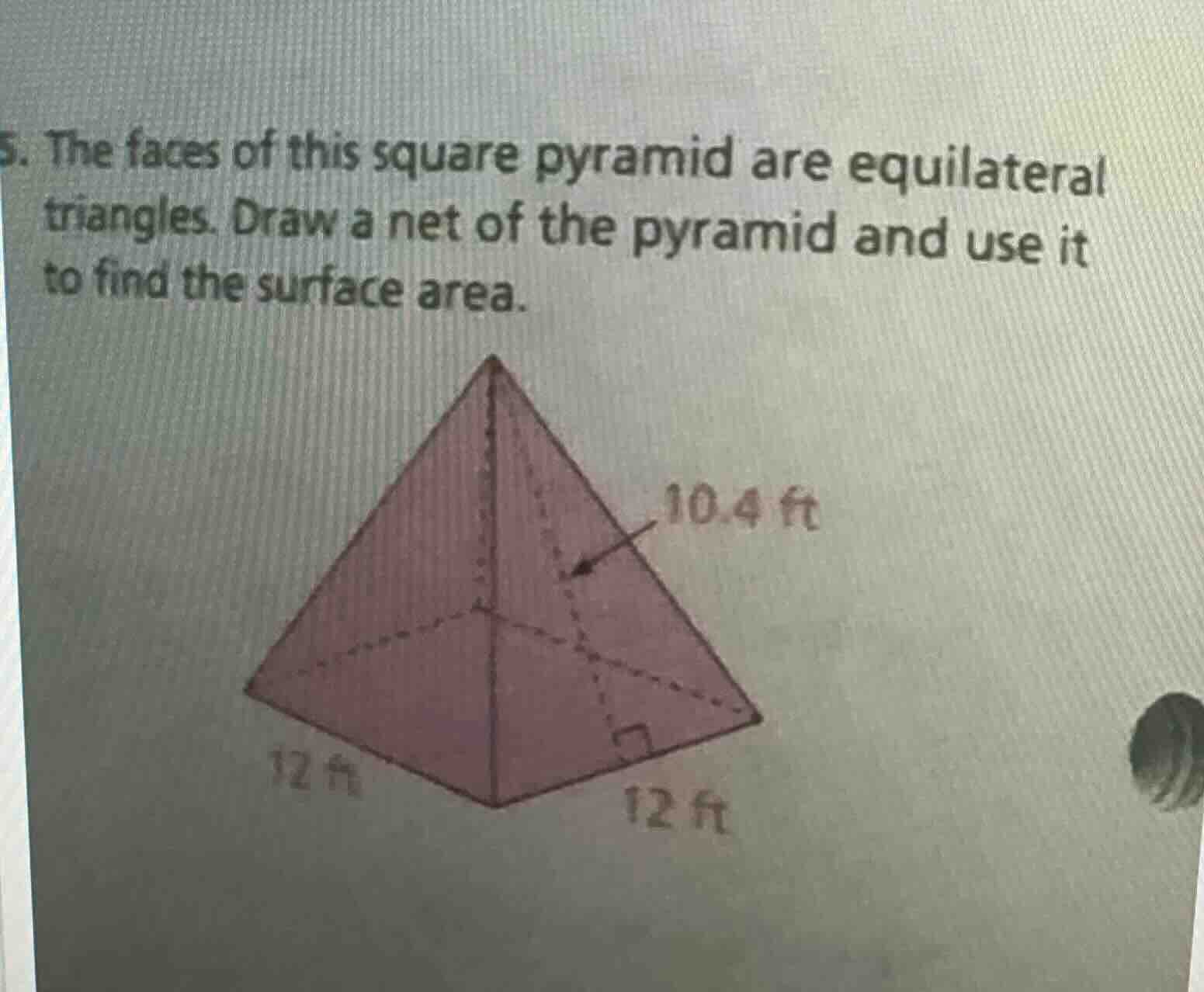 5. the faces of this square pyramid are equilateral triangles. draw a net of the pyramid and use it to find the surface area.