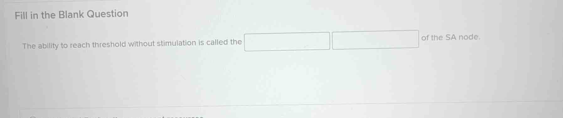 fill in the blank question\n\nthe ability to reach threshold without stimulation is called the of the sa node.