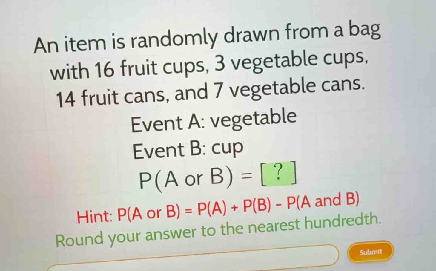 an item is randomly drawn from a bag with 16 fruit cups, 3 vegetable cu…