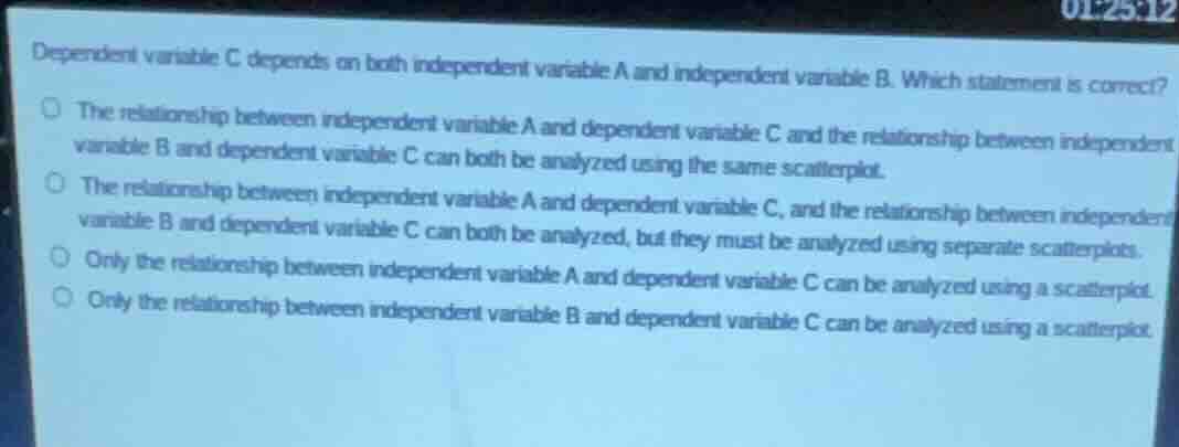 dependent variable c depends on both independent variable a and indepen…