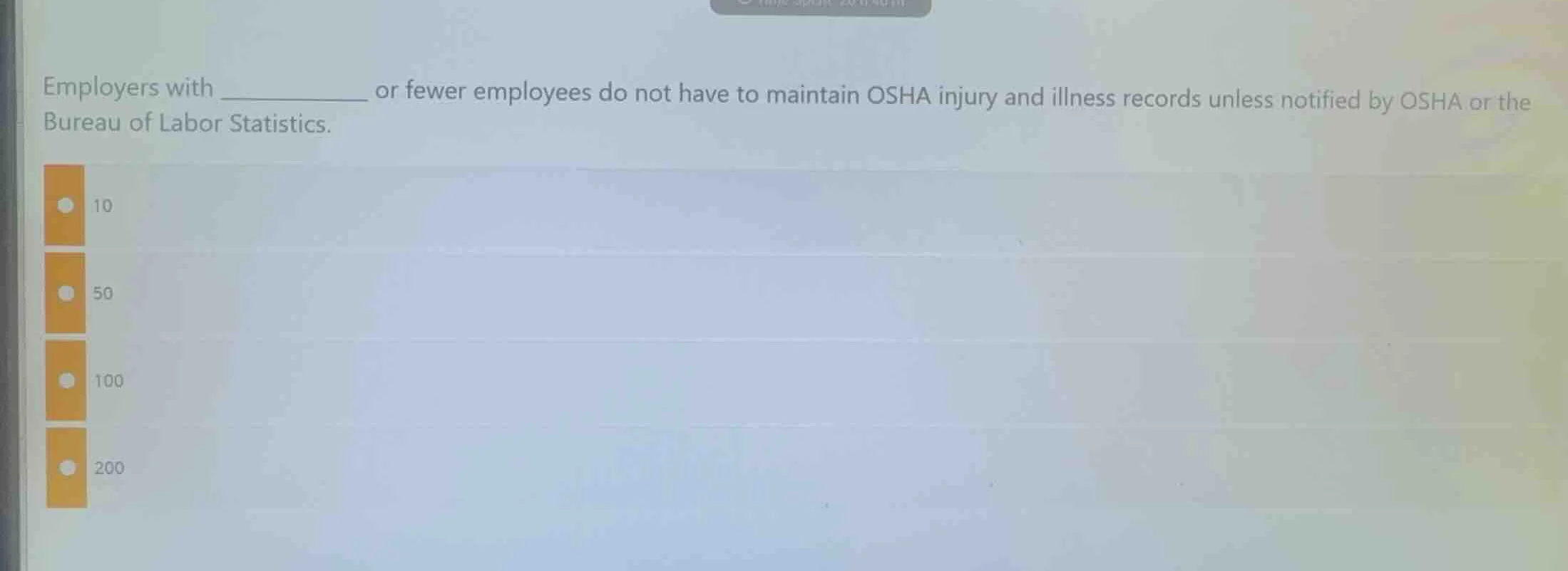 employers with ________ or fewer employees do not have to maintain osha…